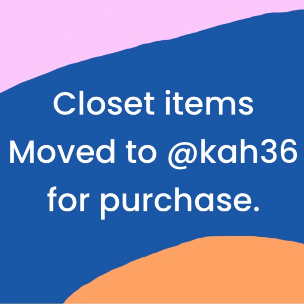 Please Visit @kah36 - my friend’s Poshmark closet. She is helping me.
